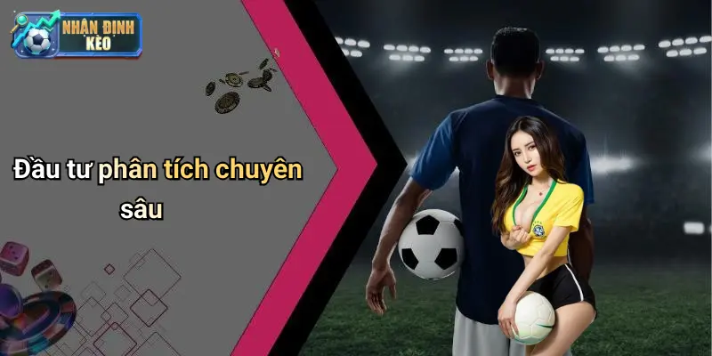 Đầu tư phân tích chuyên sâu