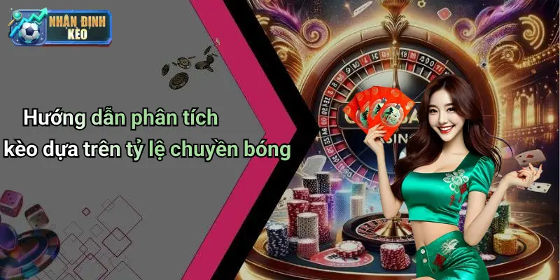 Hướng dẫn phân tích kèo dựa trên tỷ lệ chuyền bóng