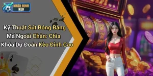 Kỹ Thuật Sút Bóng Bằng Má Ngoài Chân: Chìa Khóa Dự Đoán Kèo Đỉnh Cao