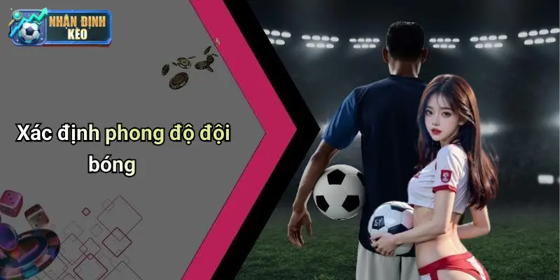 Xác định phong độ đội bóng