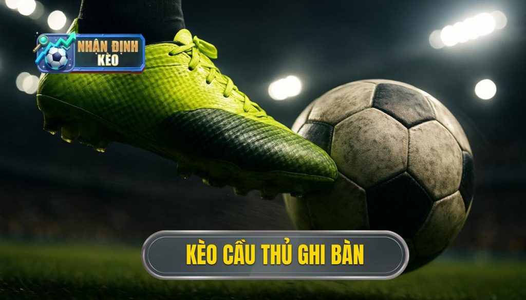 thumb - kèo cầu thủ ghi bàn