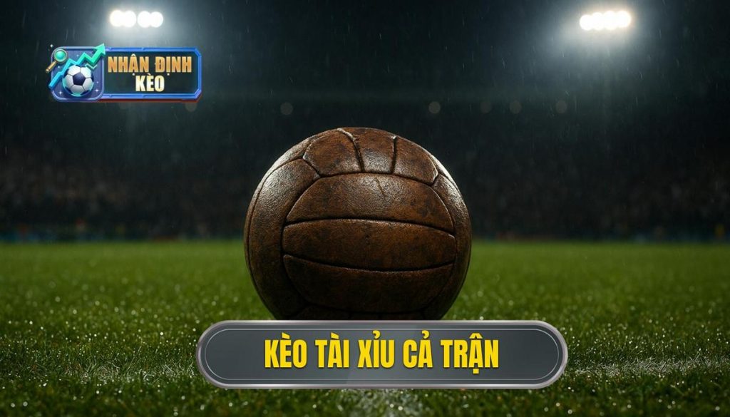 thumb - kèo tài xỉu cả trận