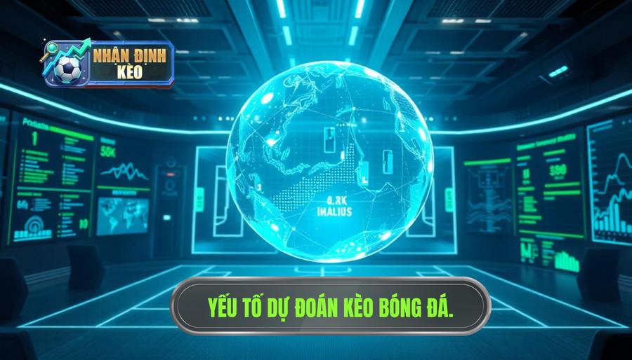 Các yếu tố then chốt khi dự đoán kèo từng trận bóng đá