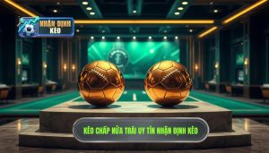 Kèo Chấp Nửa Trái