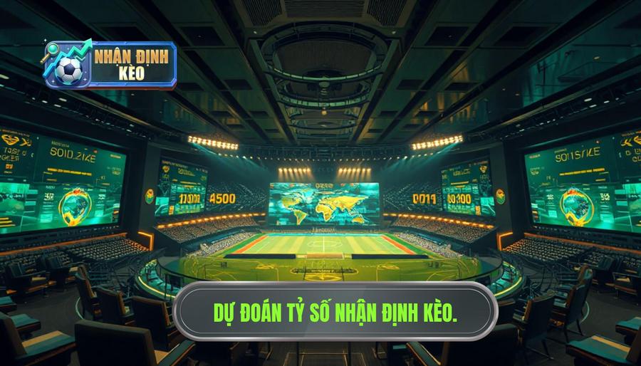Dự đoán tỷ số hôm nay: Bí quyết soi kèo từ chuyên gia NHẬN ĐỊNH KÈO